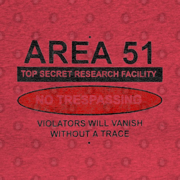 Area 51 No Trespassing by lindyss